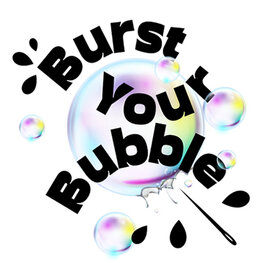 Burst your Bubble